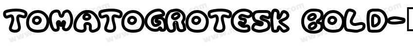 TomatoGrotesk Bold字体转换